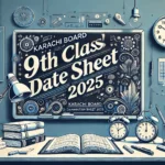 Karachi Board 9th Class Examination Date Sheet 2025
