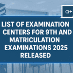 NINE AND MATRIC SCIENCE AND GENERAL ANNUAL EXAMINATION 2025 CENTER EXAMINATION SCHOOLS LIST
