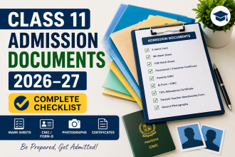 Class 11 admission documents 2026–27 complete checklist with mark sheets, CNIC, Form-B, certificates, and passport-size photographs for First Year admission.