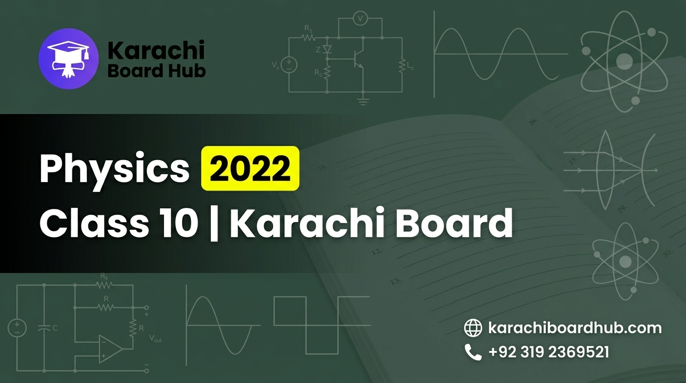 class 10 physics past paper 2022 karachi board english medium